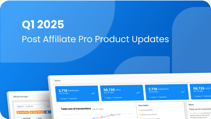 Post Affiliate Pro Product Updates: Q1 2025